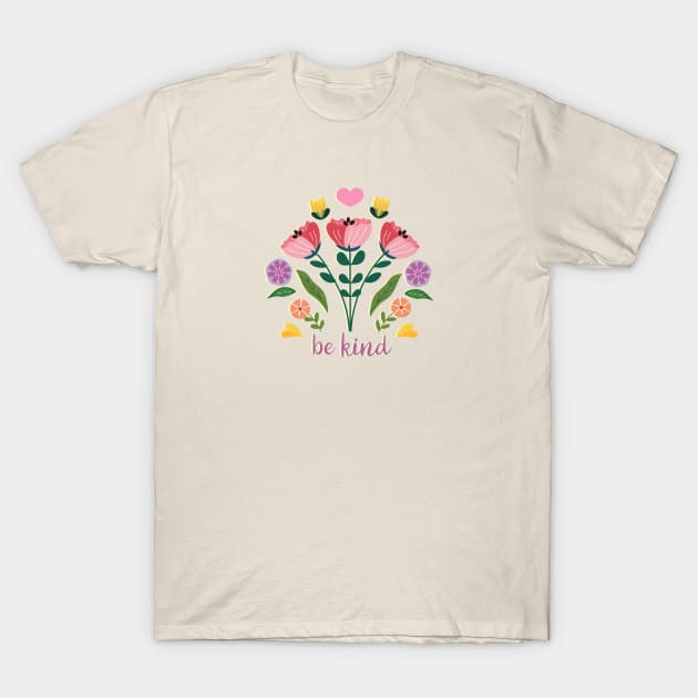 Be Kind Folk Art Bouquet T-Shirt by LittleBunnySunshine